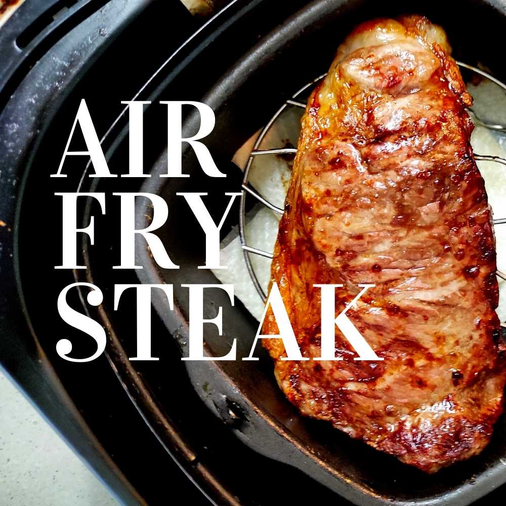 Air Fry Steak
